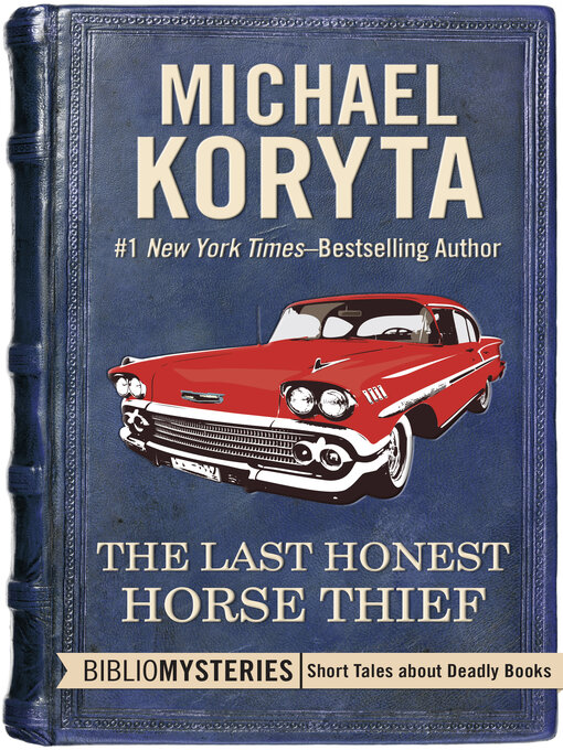 Title details for The Last Honest Horse Thief by Michael Koryta - Available